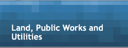 Land, Public Works and Utilities