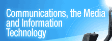 Communications, the Media and Information Technology