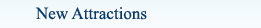 New Attractions